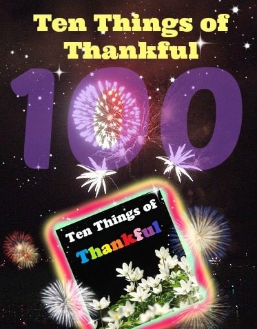 The 100th Ten Things of Thankful / My Sunday Confession 1